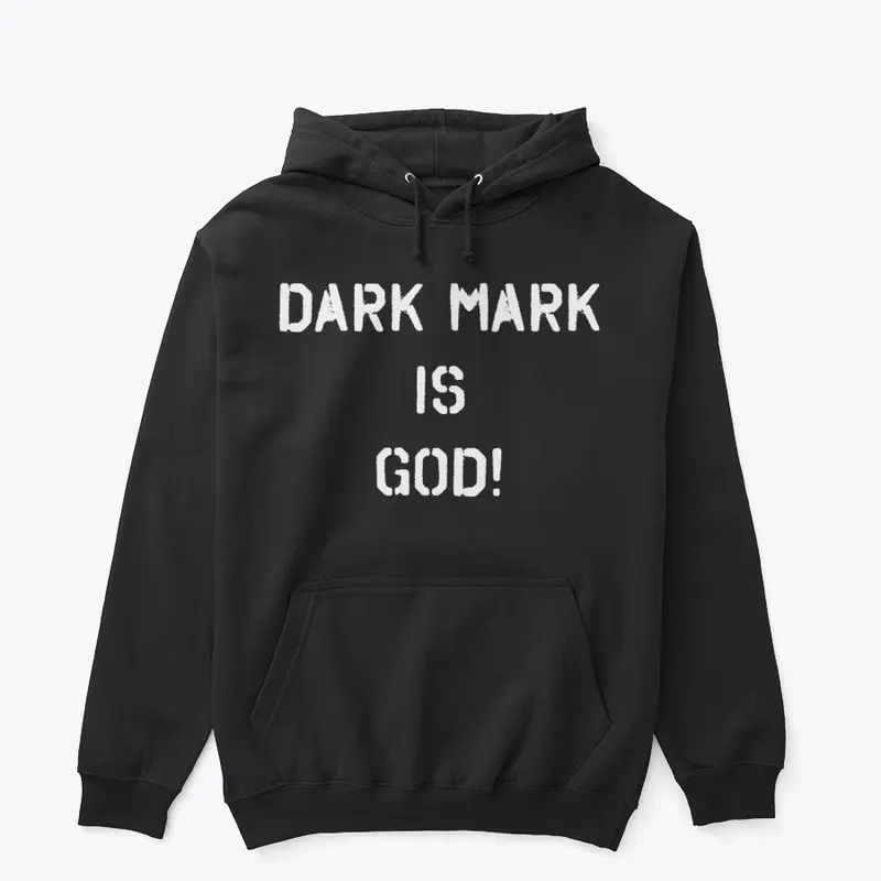 DARK MARK IS GOD!